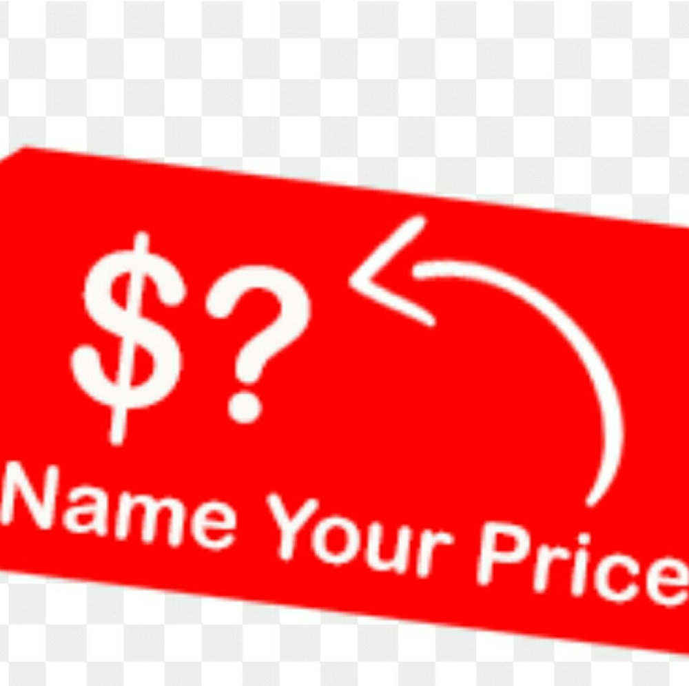 Tell Me What You  Will Pay